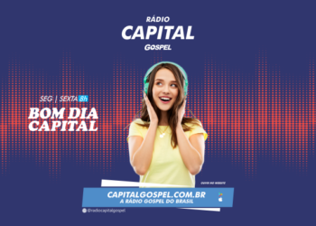 Bom dia Capital na rádio capital gospel